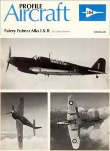 Fairey Fulmar Mks I & II (Profile Publications Number 254)