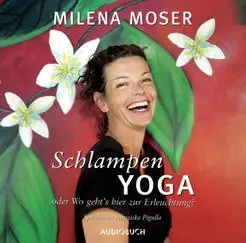 Milena Moser - Schlampenyoga [AUDIOBOOK]