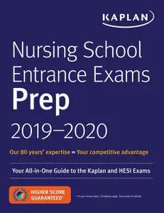 Nursing School Entrance Exams Prep 2019-2020: Your All-in-One Guide to the Kaplan and HESI Exams (Kaplan Test Prep) 8th Edition
