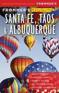 Frommer's EasyGuide to Santa Fe, Taos and Albuquerque (EasyGuides), 2nd Edition