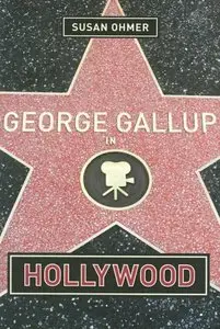 George Gallup in Hollywood (Film and Culture Series)