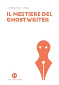 Carmen Laterza - Il mestiere del ghostwriter