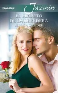 «El secreto de la heredera» by Jessica Gilmore