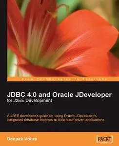 «JDBC 4.0 and Oracle JDeveloper for J2EE Development» by Deepak Vohra