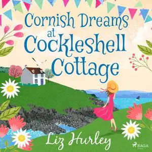 «Cornish Dreams at Cockleshell Cottage» by Liz Hurley