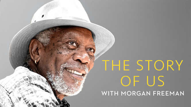 The Story of Us with Morgan Freeman (2017)