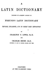 Latin Dictionary: Founded on Andrews' Edition of Freund's Latin Dictionary