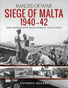 Siege of Malta 1940–42 (Images of War)