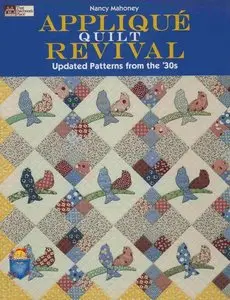 Applique Quilt Revival: Updated Patterns from the 30's