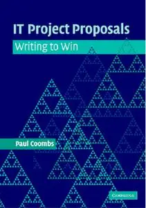 IT Project Proposals: Writing to Win (repost)