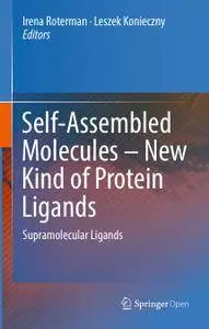 Self-Assembled Molecules – New Kind of Protein Ligands: Supramolecular Ligands