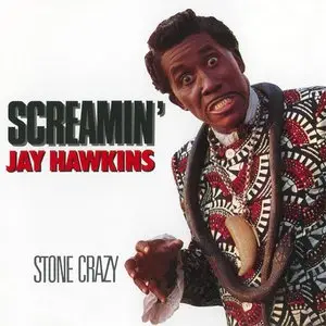 Screamin' Jay Hawkins - Stone Crazy (1993)