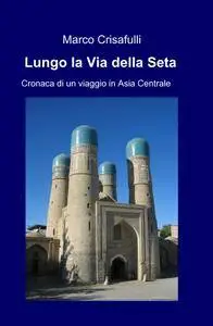 Lungo la Via della Seta