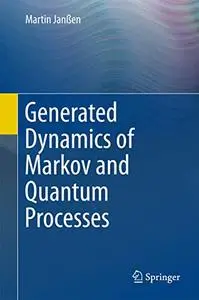 Generated Dynamics of Markov and Quantum Processes (Repost)