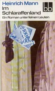 Im Schlaraffenland. Ein Roman unter feinen Leuten [GERMAN] 
