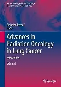 Advances in Radiation Oncology in Lung Cancer (Medical Radiology), 3rd Edition