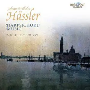 Michele Benuzzi - Johann Wilhelm Hassler: Harpsichord Music (2012)