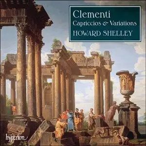 Howard Shelley - Muzio Clementi: Capriccios & Variations (2011)