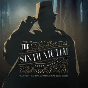 «The Sixth Victim» by Tessa Harris