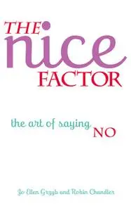 «The Nice Factor» by Jo Ellen Grzyb,Robin Chandler