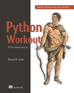 Python Workout : 50 Ten-Minute Exercises