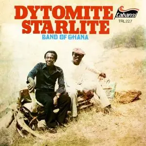 Dytomite Starlite Band Of Ghana - Dytomite Starlite Band of Ghana (2019) [Official Digital Download]