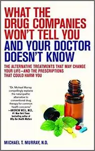 What the Drug Companies Won't Tell You and Your Doctor Doesn't Know  [Repost]