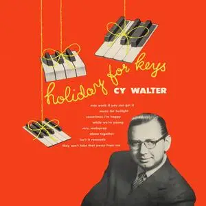 Cy Walter - Holiday For Keys (1952/2024) [Official Digital Download 24/192]