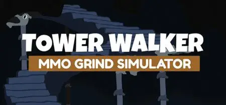 Tower Walker MMO Grind Simulator (2023)