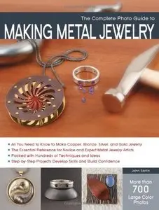 The Complete Photo Guide to Making Metal Jewelry [Repost]