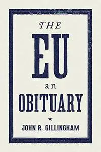 The EU: An Obituary