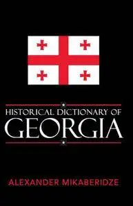 Alexander Mikaberidze - Historical Dictionary of Georgia [Repost]