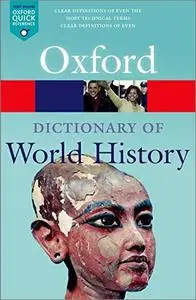 A Dictionary of World History (Oxford Quick Reference), 3nd Edition