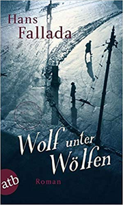 Wolf unter Wölfen - Hans Fallada