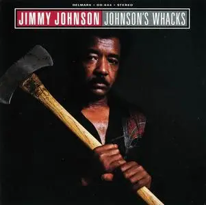 Jimmy Johnson - Johnson's Whacks (1979) [Reissue 1991]