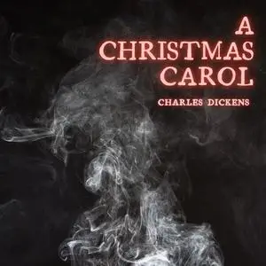 «A Christmas Carol» by Charles Dickens