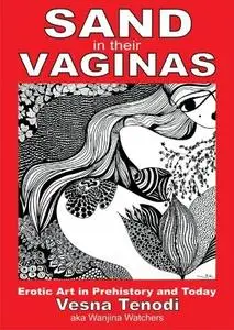 Vesna Tenodi - Sand in their Vaginas