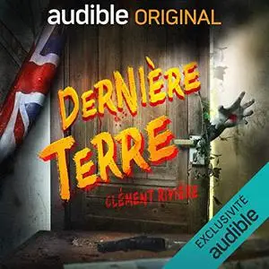 Clément Rivière, Gabriel Féraud, Pierre Lacombe, "Dernière Terre. La série complète"