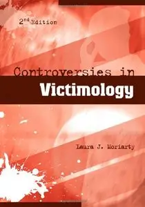 Controversies in Victimology, Second Edition