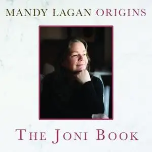 Mandy Lagan - Origins - The Joni Book (2018/2020) [Official Digital Download 24/96]