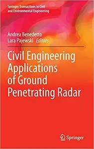 Civil Engineering Applications of Ground Penetrating Radar (Repost)