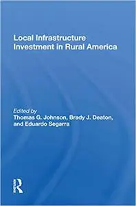 Local Infrastructure Investment in Rural America