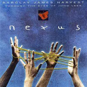 Barclay James Harvest Through The Eyes Of John Lees - Nexus (1999)