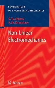 Non-Linear Electromechanics