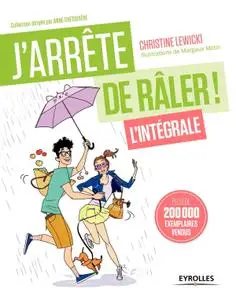 Christine Lewicki, "J'arrête de râler ! L'intégrale"