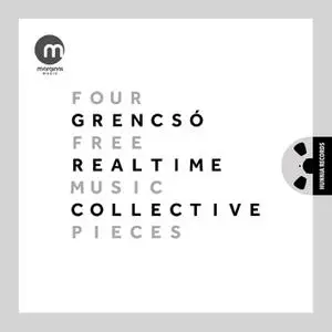Grencsó Realtime Collective - Four Free Music Pieces (2017/2022) [Official Digital Download 24/96]