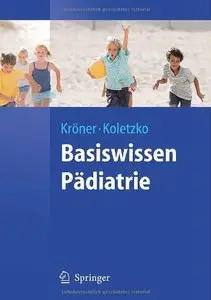 Basiswissen Pädiatrie by Carolin Kröner