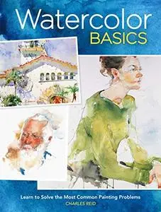 Watercolor Basics: Learn To Solve The Most Common Painting Problems (Repost)