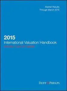 2015 International Valuation Handbook: Industry Cost of Capital (Wiley Finance)