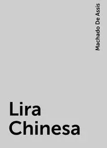 «Lira Chinesa» by Machado De Assis
